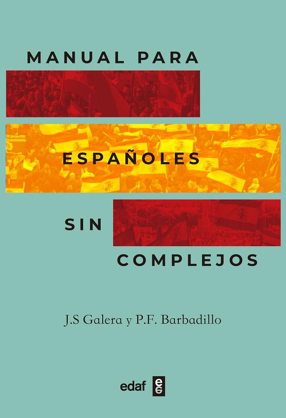 MANUAL PARA ESPAÑOLES SIN COMPLEJOS | 9788441441347 | JESUS SÁNCHEZ GALERA & PEDRO FERNÁNDEZ BARBADILLO