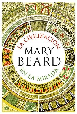 La civilización en la mirada | 9788491993414 | Mary Beard