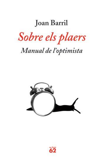 SOBRE ELS PLAERS. MANUAL DE L'OPTIMISTA | 9788429762280 | BARRIL, JOAN