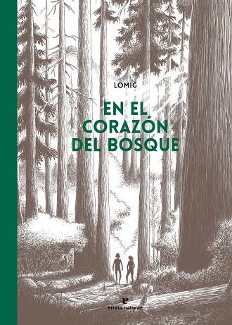 EN EL CORAZON DEL BOSQUE | 9788419158857 | LOMIG