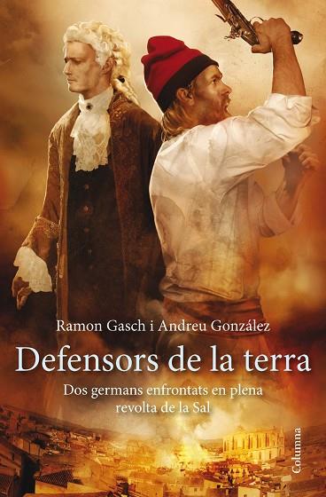 DEFENSORS DE LA TERRA | 9788466417297 | GONZALEZ CASTRO, ANDREU  / GASCH POU, RAMON