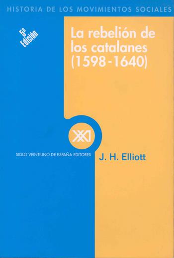 REBELION DE LOS CATALANES, LA (1598-1640) | 9788432302695 | ELLIOTT, J. H.