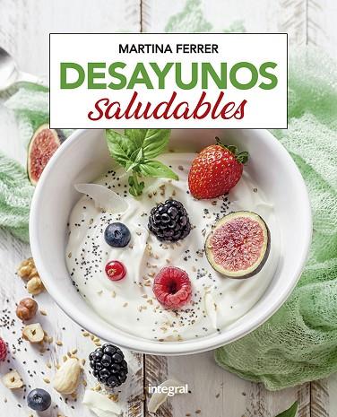 DESAYUNOS SALUDABLES | 9788411322331 | MARTINA FERRER