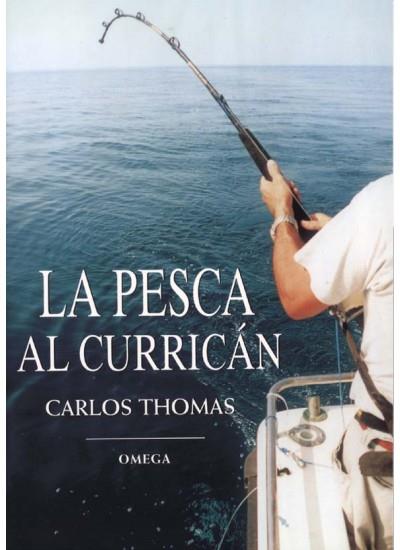 PESCA AL CURRICAN, LA | 9788428211130 | THOMAS, CARLOS