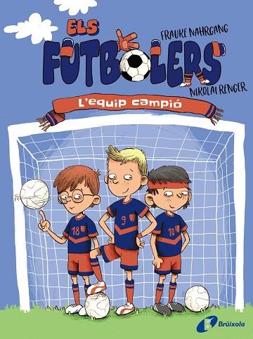 ELS FUTBOLERS 01 L'EQUIP CAMPIÓ | 9788413491639 | FRAUKE NAHRGANG