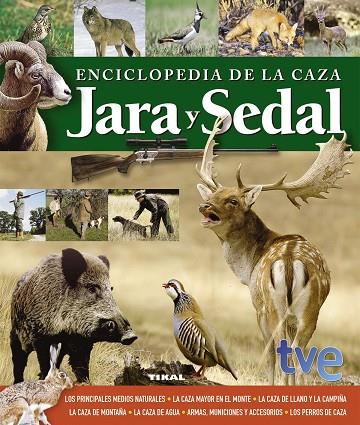 ENCICLOPEDIA DE LA CAZA. JARA Y SEDAL | 9788499282435 | VVAA