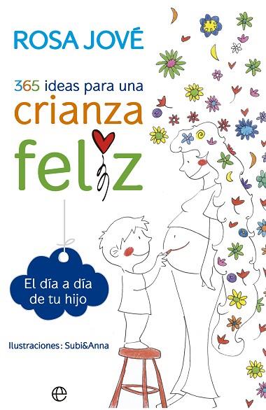 365 IDEAS PARA UNA CRIANZA FELIZ | 9788490602164 | ROSA JOVE