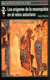 ORIGENES DE LA RECONQUISTA EN EL REIN0 ASTURIANO. | 9788446004592 | ESPINO NUÑO, JESUS