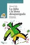 JULIA I LA DONA DESAPAREGUDA, LA | 9788448906559 | VALLS, MANUEL