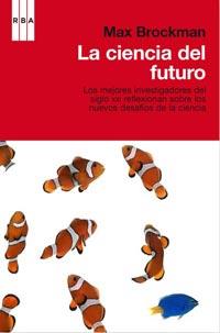 CIENCIA DEL FUTURO, LA | 9788498677850 | BROCKMAN, MAX