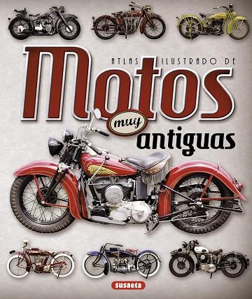 ATLAS ILUSTRADO DE MOTOS MUY ANTIGUAS | 9788467736908 | JUAN PABLO RUIZ PALACIO