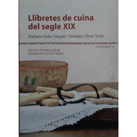 LLIBRETES DE CUINA DEL SEGLE XIX | 9788415291169 | BARBARA SOLER SIQUIER & BARBARA OLIVER SOLER