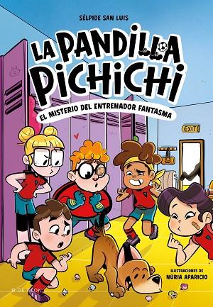 La Pandilla Pichichi 03 El misterio del entrenador fantasma | 9788419910301 | Selpide San Luis