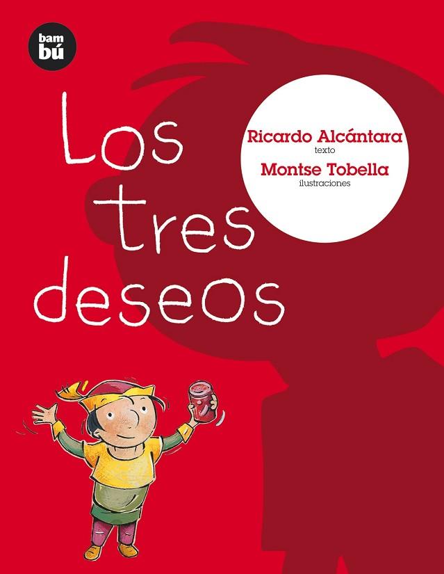 LOS TRES DESEOS | 9788483430095 | RICARDO ALCÁNTARA