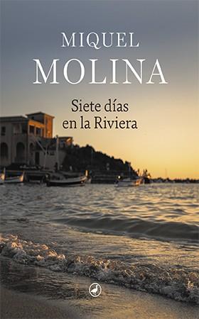 SIETE DÍAS EN LA RIVIERA | 9788418800030 | Miquel Molina