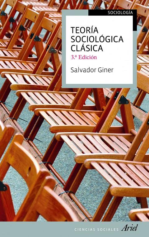 TEORIA SOCIOLOGICA CLASICA | 9788434413481 | GINER, SALVADOR