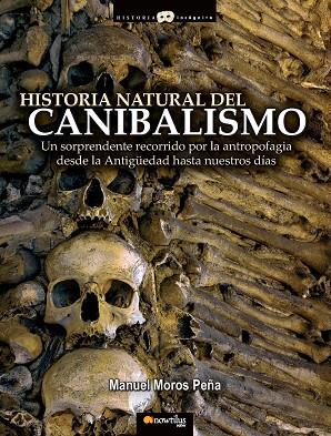 HISTORIA NATURAL DEL CANIBALISMO | 9788497635158 | MOROS, MANUEL