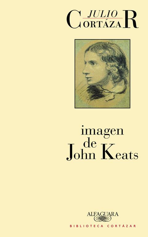 IMAGEN DE JOHN KEATS | 9788420481944 | JULIO CORTAZAR