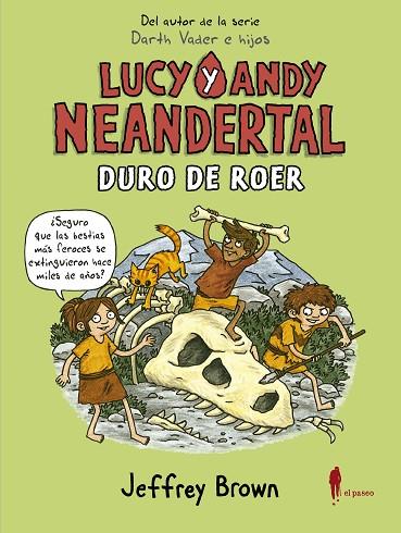 LUCY Y ANDY NEANDERTAL: DURO DE ROER | 9788412140828 | JEFFREY BROWN