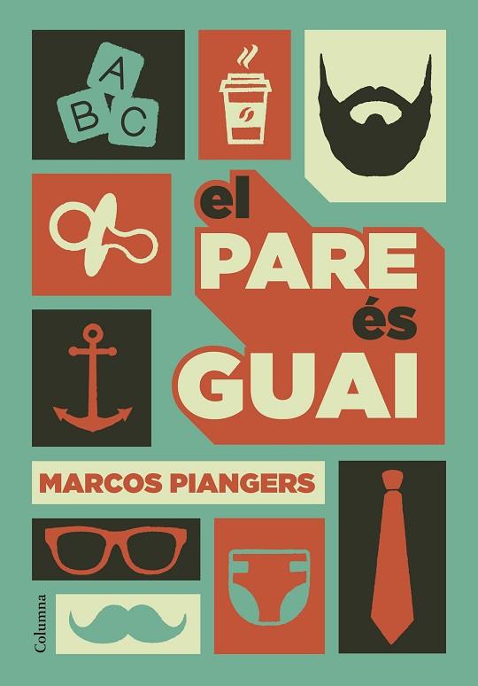 EL PARE ES GUAI | 9788466422246 | MARCOS PIANGERS