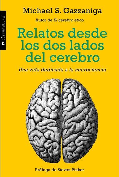 RELATOS DESDE LOS DOS LADOS DEL CEREBRO | 9788449331411 | GAZZANIGA, MICHAEL S.