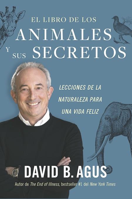 Libro de los animales y sus secretos, El | 9788417963972 | David B. Agus