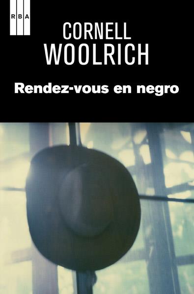 RENDEZ-VOUS EN NEGRO | 9788490064917 | WOOLRICH, CORNELL