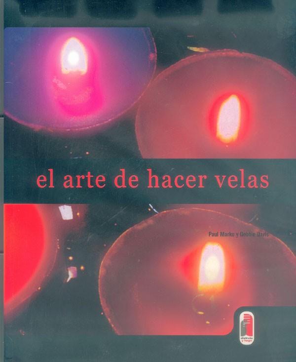 EL ARTE DE HACER VELAS | 9788480195614 | MARKO, PAUL