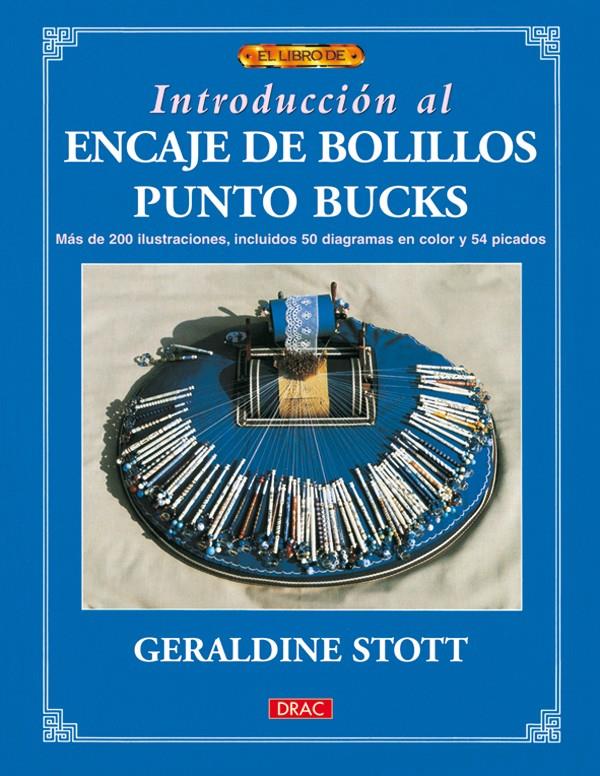 ENCAJE DE BOLILLOS PUNTO BUCKS | 9788496550315 | STOTT, GERALDINE