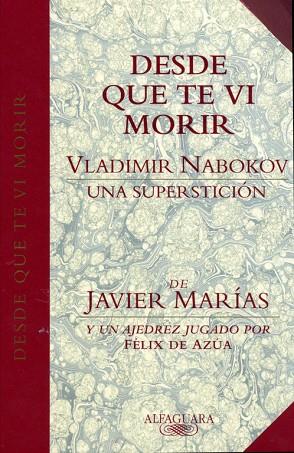 DESDE QUE TE VI MORIR | 9788420478531 | JAVIER MARIAS