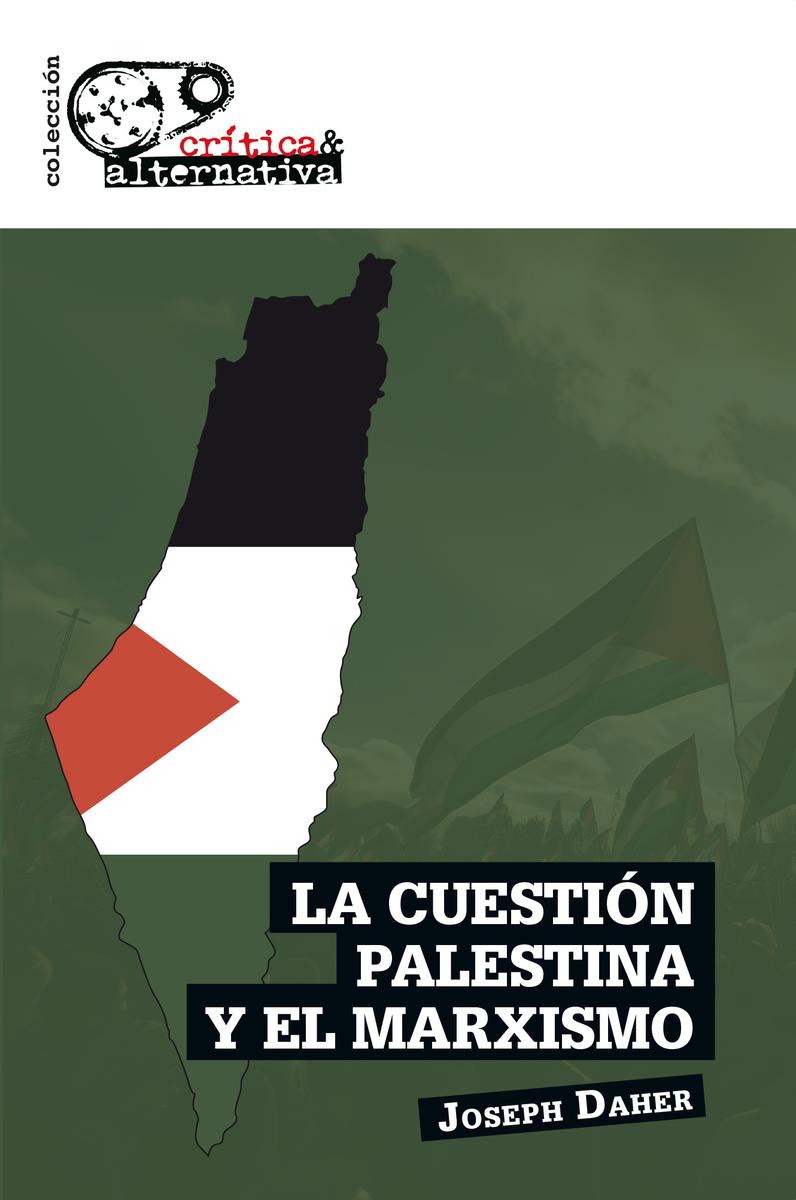 La cuestion Palestina y el marxismo | 9788412831825 | JOSEPH DAHER