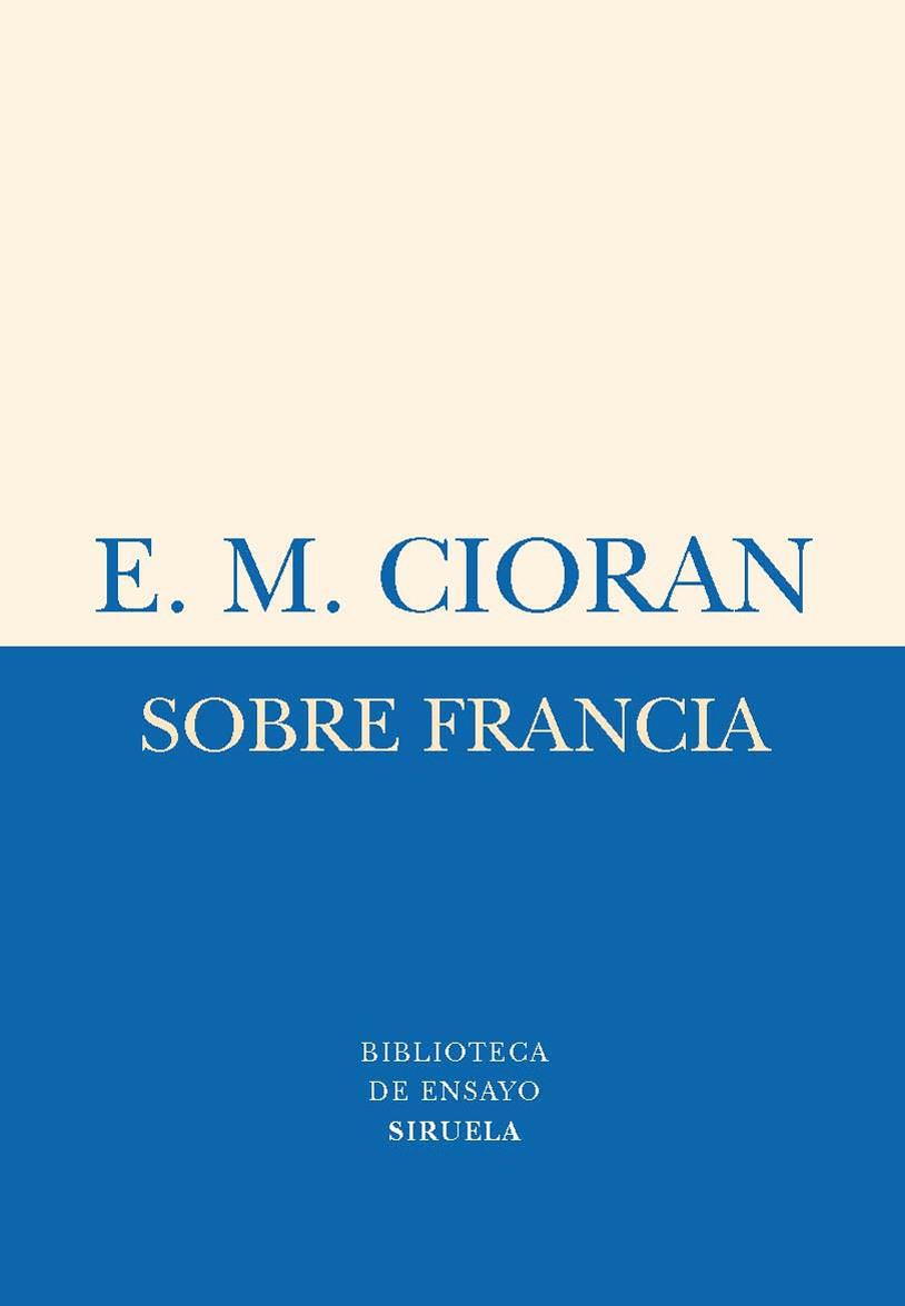 SOBRE FRANCIA | 9788498414325 | CIORAN, E.M.