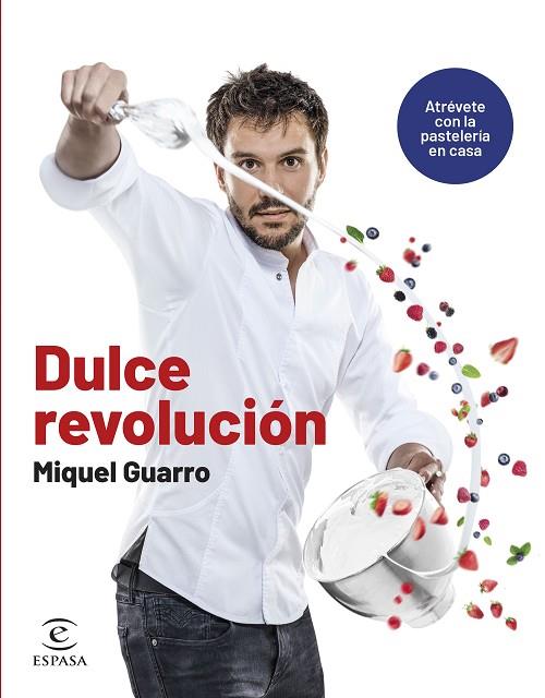 DULCE REVOLUCION ATREVETE CON LA PASTELERIA EN CASA | 9788467070668 | Miquel Guarro