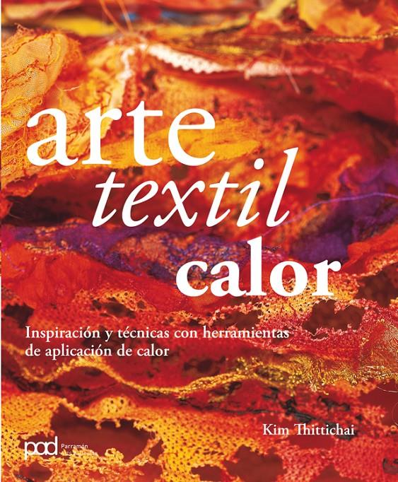 ARTE TEXTIL CALOR | 9788434240551 | THITTICHAI, KIM