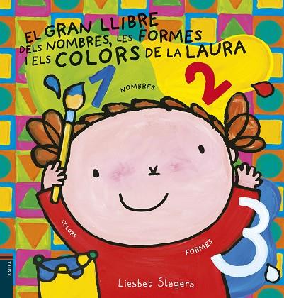 EL GRAN LLIBRE DELS NOMBRES LES FORMES I ELS COLORS DE LA LAURA | 9788447935659 | LIESBET SLEGERS