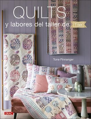 Quilts y labores del taller de Tilda | 9788498746587 | Tone Finnanger