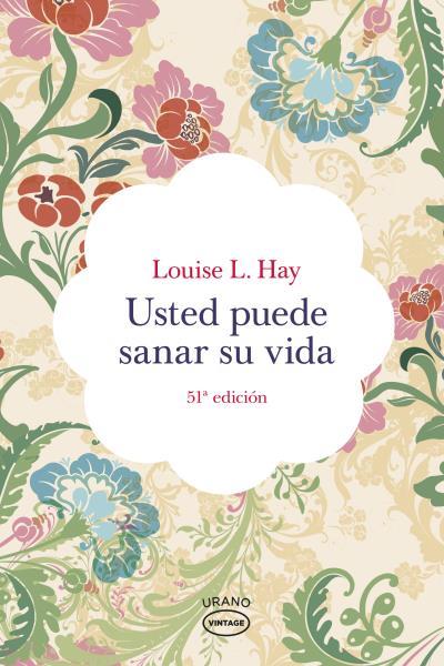 USTED PUEDE SANAR SU VIDA | 9788479537142 | LOUISE L. HAY