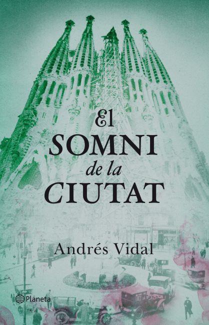 EL SOMNI DE LA CIUTAT | 9788497082358 | VIDAL, ANDRES