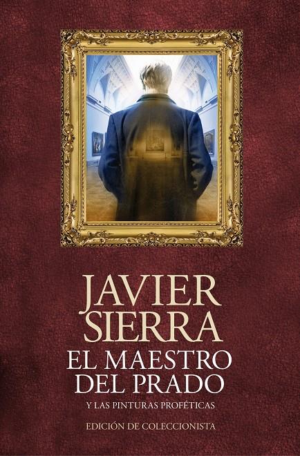 EL MAESTRO DEL PRADO (EDICION DE COLECCIONISTA) | 9788408120483 | SIERRA, JAVIER