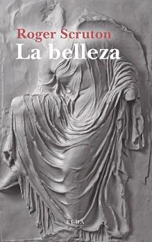 La Belleza | 9788494552458 | Roger Scruton