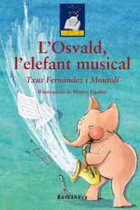 OSVALD, L'ELEFANT MUSICAL, L' | 9788448919399 | FERNANDEZ I MONTOLI, TXUS