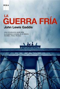 GUERRA FRIA, LA | 9788498671131 | GADDIS, JOHN LEWIS