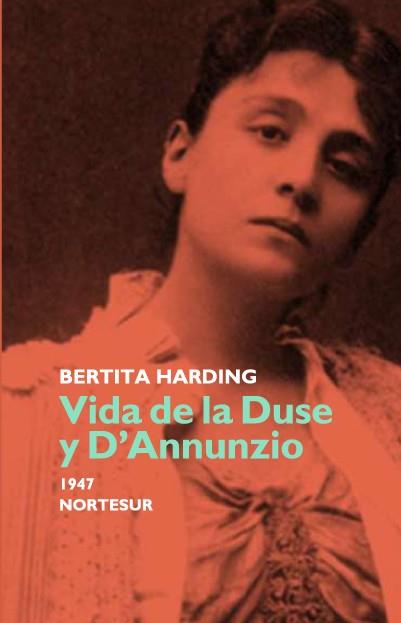 VIDA DE LA DUSE Y D'ANNUNZIO | 9788493636920 | HARDING