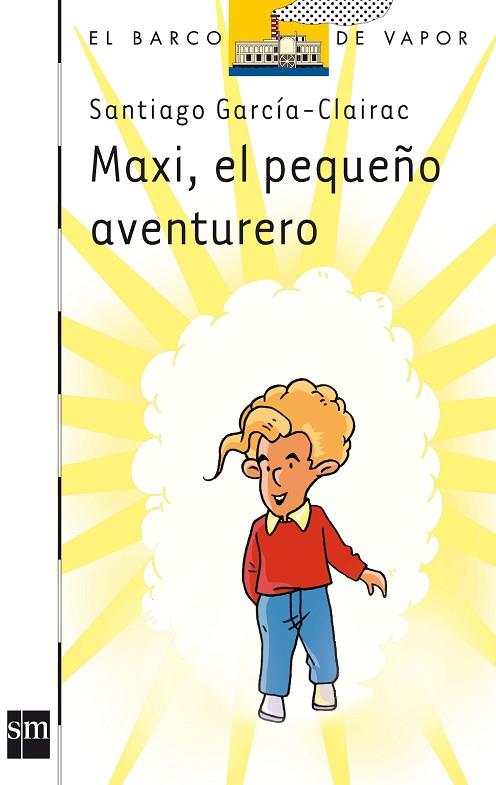 MAXI,EL PEQUEÑO AVENTURERO | 9788467510904 | SANTIAGO GARCÍA-CLAIRAC