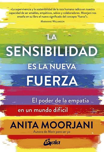 LA SENSIBILIDAD ES LA NUEVA FUERZA | 9788484458890 | ANITA MOORJANI