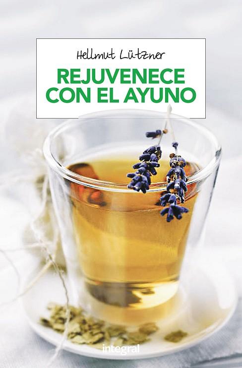 REJUVENECER CON EL AYUNO | 9788416267040 | LUTZNER, HELLMUT