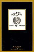 AL DIOS DEL LUGAR % | 9788472231047 | VALENTE, JOSE ANGEL