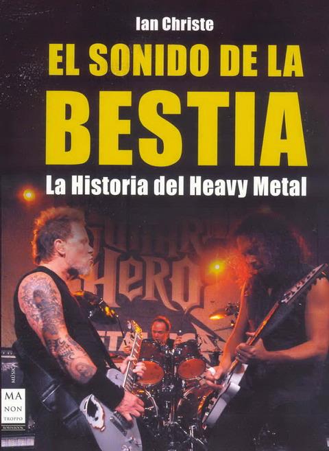 EL SONIDO DE LA BESTIA ( LA HISTORIA DEL HEAVY METAL) | 9788496222410 | CHRISTE, IAN