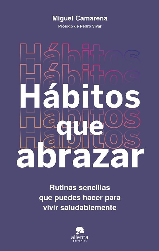 Hábitos que abrazar | 9788413443355 | Miguel Camarena