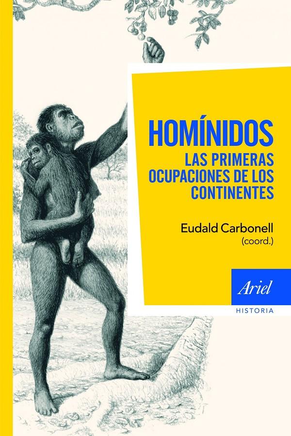 HOMINIDOS. LAS PRIMERAS OCUPACIONES DE LOS CONTINENTES | 9788434413344 | EUDALD CARBONELL